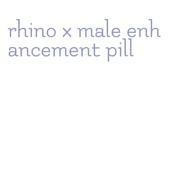 rhino x male enhancement pill