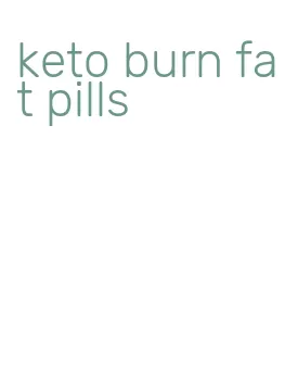 keto burn fat pills