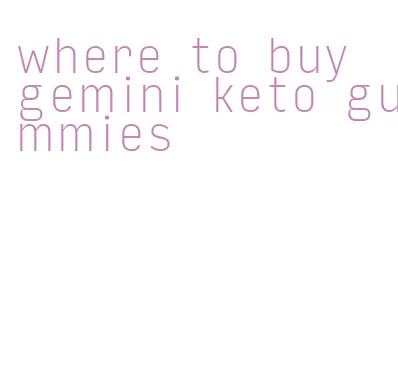 where to buy gemini keto gummies