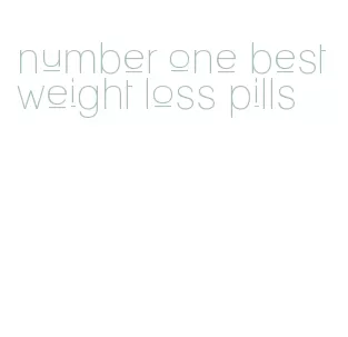 number one best weight loss pills