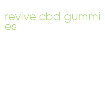 revive cbd gummies