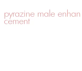 pyrazine male enhancement