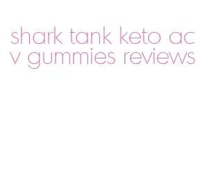 shark tank keto acv gummies reviews