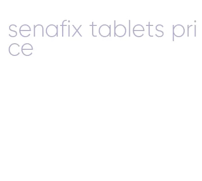 senafix tablets price