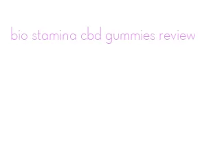 bio stamina cbd gummies review