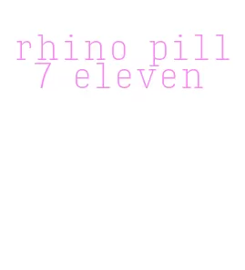 rhino pill 7 eleven