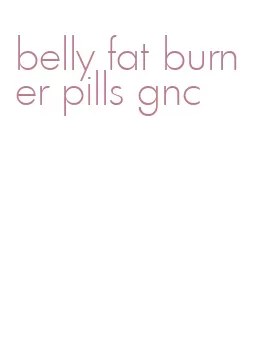 belly fat burner pills gnc