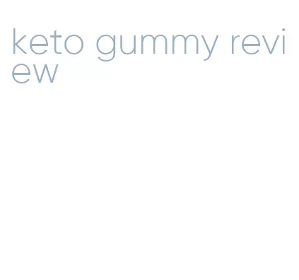 keto gummy review