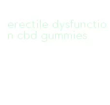 erectile dysfunction cbd gummies