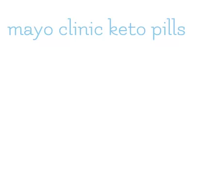 mayo clinic keto pills