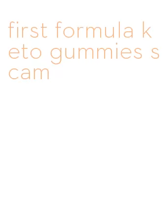 first formula keto gummies scam