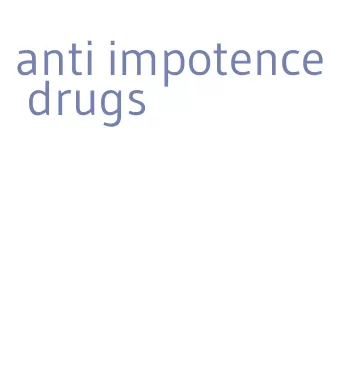 anti impotence drugs