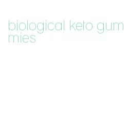 biological keto gummies