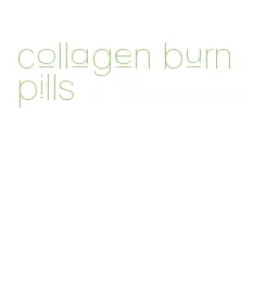 collagen burn pills