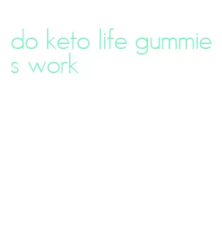 do keto life gummies work