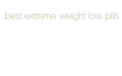 best extreme weight loss pills