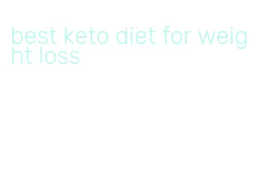 best keto diet for weight loss