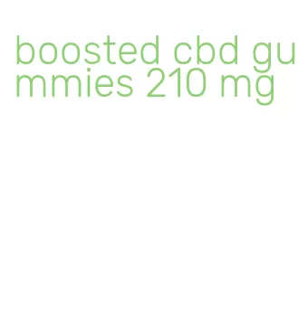 boosted cbd gummies 210 mg