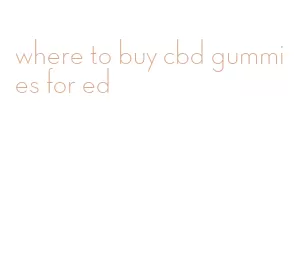 where to buy cbd gummies for ed