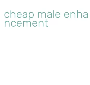 cheap male enhancement