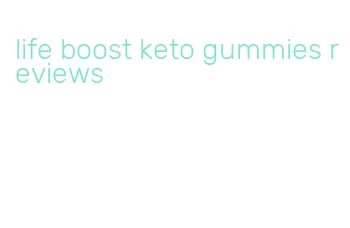 life boost keto gummies reviews