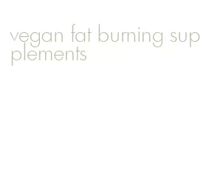 vegan fat burning supplements