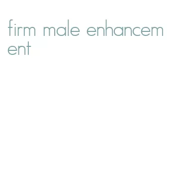 firm male enhancement