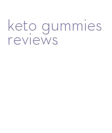 keto gummies reviews