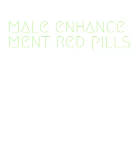 male enhancement red pills