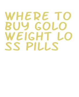 where to buy golo weight loss pills