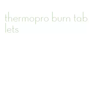 thermopro burn tablets