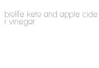 biolife keto and apple cider vinegar