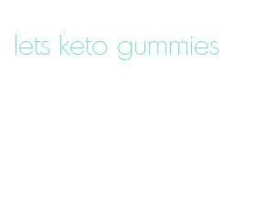 lets keto gummies