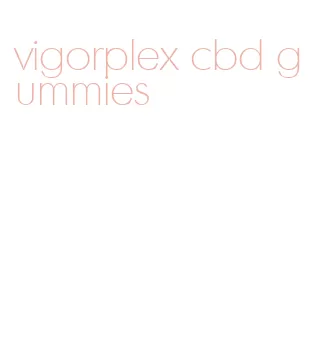 vigorplex cbd gummies