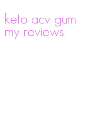 keto acv gummy reviews