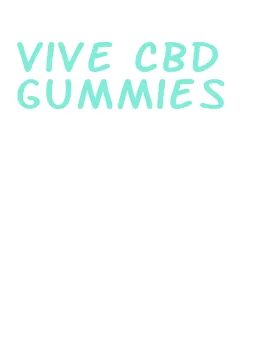 vive cbd gummies