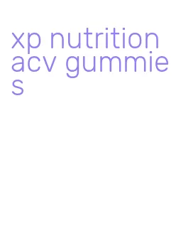 xp nutrition acv gummies