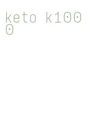 keto k1000