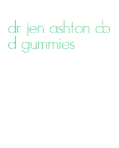 dr jen ashton cbd gummies