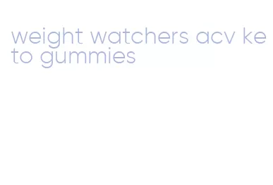 weight watchers acv keto gummies