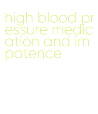 high blood pressure medication and impotence