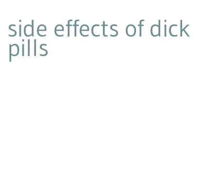 side effects of dick pills