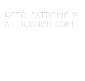 keto extreme fat burner com