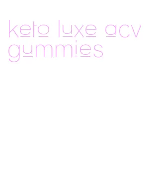 keto luxe acv gummies