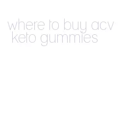 where to buy acv keto gummies