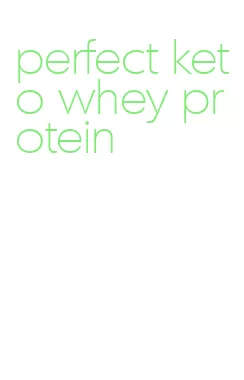 perfect keto whey protein