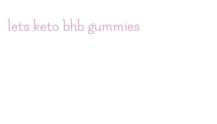 lets keto bhb gummies