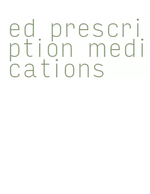 ed prescription medications