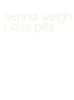 senna weight loss pills