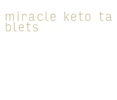 miracle keto tablets